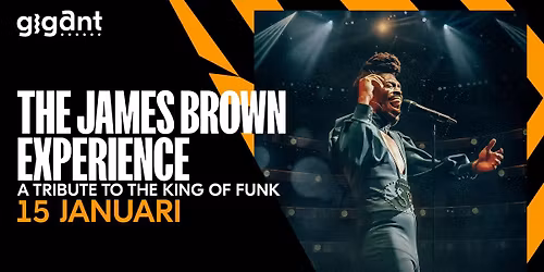 The James Brown Experience | GIGANT, Apeldoorn in Gelderland