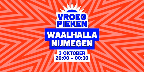 Vroeg Pieken // Waalhalla // Nijmegen — Uitgaan in Gelderland