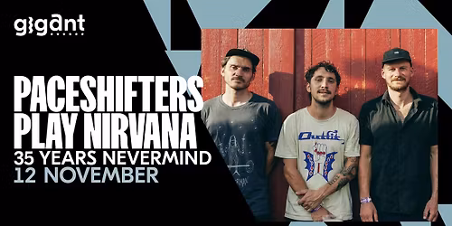 PACESHIFTERS play Nirvana – 35 years Nevermind | GIGANT, Apeldoorn in Gelderland