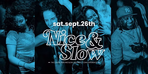 Nice & Slow sat.sept.26th — Uitgaan in Gelderland