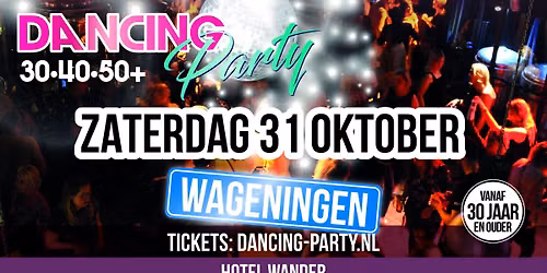 30•40•50+ Dancing Party Wageningen! in Gelderland