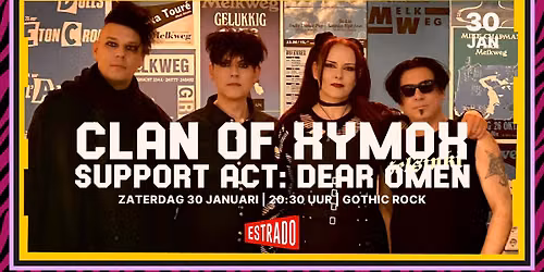 Clan of Xymox – Support act: Dear Ommen | Poppodium Estrado in Gelderland