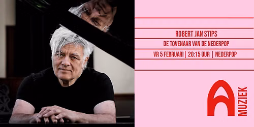 Robert Jan Stips – De Tovenaar van de Nederpop | Catharinakapel in Gelderland
