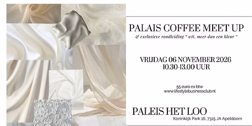 Coffee Meet Up & Rondleiding Expositie WIT – Paleis het Loo — museum-expo in Gelderland