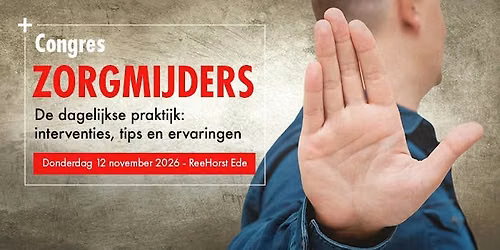 Congres Zorgmijders in Ede