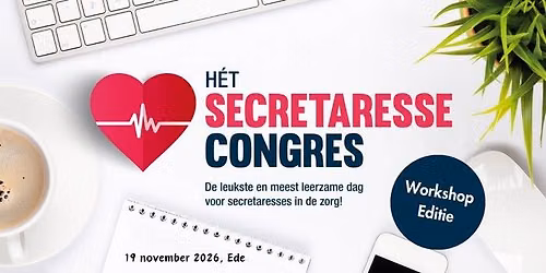 Hét Secretaressecongres – editie 19 november 2026 in Ede